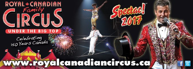 Royal Canadian Family Circus SPECTAC!™ 2017